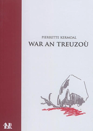 War an treuzoù - Pierrette Kermoal