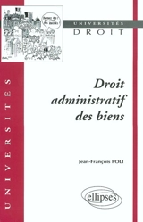 Droit administratif des biens - Jean-François Poli