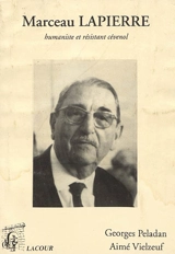 Marceau Lapierre : humaniste et résistant cévenol - Georges Peladan