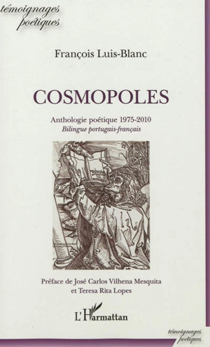 Cosmopoles : anthologie poétique, 1975-2010 - François Luis-Blanc
