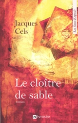 Le cloître de sable - Jacques Cels