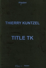 Title TK : notes 1974-1992 - Thierry Kuntzel