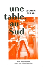 Une table, au Sud - Ludovic Turac