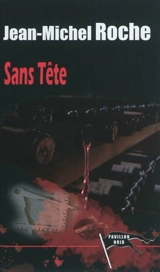 Sans tête - Jean-Michel Roche
