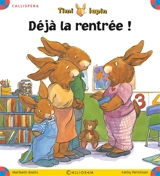 Timi Lapin. Vol. 2007. Déjà la rentrée ! - Maribeth Boelts