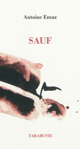 Sauf - Antoine Emaz