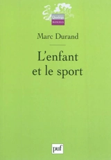 L'enfant et le sport - Marc Durand