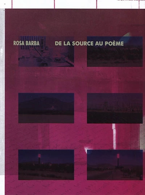 Rosa Barba, De la source au poème - Rosa Barba