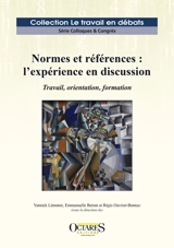 Normes et références : l'expérience en discussion : travail, orientation, formation
