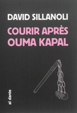 Courir après Ouma Kapal - David Sillanoli
