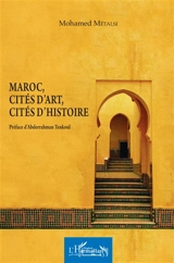Maroc, cités d'art, cités d'histoire - Mohamed Metalsi