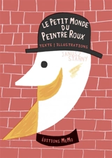 Le petit monde du peintre roux - Janusz Stanny