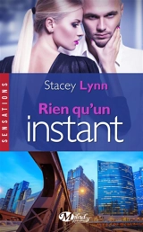 Rien qu'un instant - Stacey Lynn