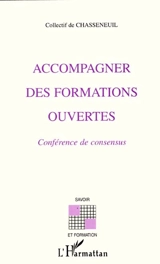 Accompagner des formations ouvertes : conférence de consensus - Collectif de Chasseneuil