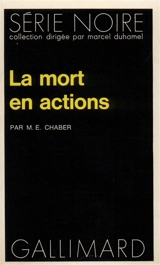 La mort en actions - M. E. Chaber