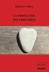 La perfection des cimetières - Federico Falco
