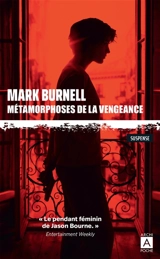 Métamorphoses de la vengeance : suspense - Mark Burnell