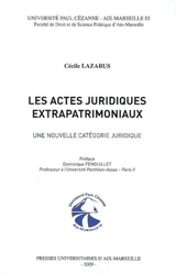 Les actes juridiques extrapatrimoniaux : une nouvelle catégorie juridique - Cécile Lazarus