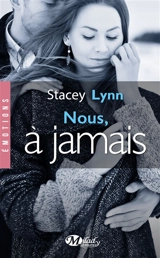 Nous, à jamais - Stacey Lynn
