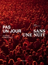 Pas un jour sans une nuit - Olivier Christinat