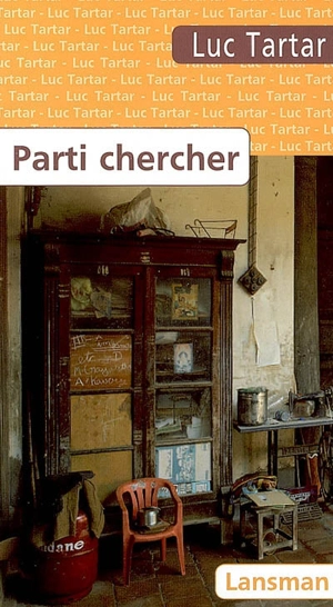 Parti chercher - Luc Tartar