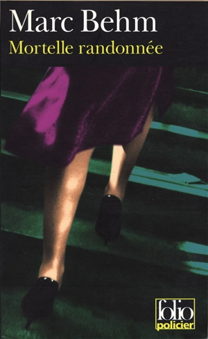 Mortelle randonnée - Marc Behm