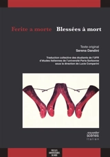 Ferite a morte. Blessées à mort - Serena Dandini