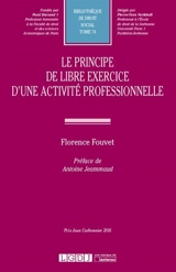 Le principe de libre exercice d'une activité professionnelle - Florence Fouvet