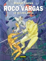 Roco Vargas. Vol. 6. Le jeu des dieux - Daniel Torres
