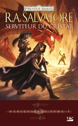 Mercenaires. Vol. 1. Serviteur du cristal - R.A. Salvatore