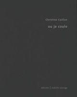 Ou je coule - Christine Caillon