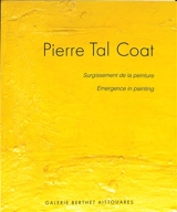 Pierre Tal Coat : surgissement de la peinture. Pierre Tal Coat : emergence in painting - Marc Donnadieu