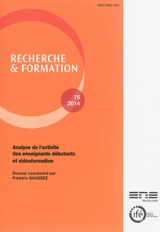 Recherche et formation, n° 75. Analyse de l'activité des enseignants débutants et vidéoformation