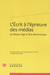 L'écrit à l'épreuve des médias : du Moyen Age à l'ère électronique