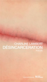 Désincarcération - Charline Lambert