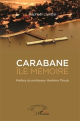 Carabane : île mémoire - Raphaël Lambal