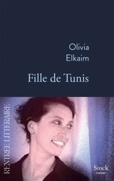 Fille de Tunis - Olivia Elkaim