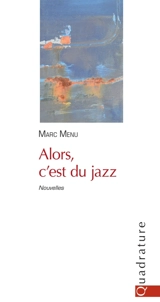 Alors, c'est du jazz - Marc Menu