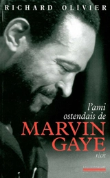 L'ami ostendais de Marvin Gaye - Richard Olivier
