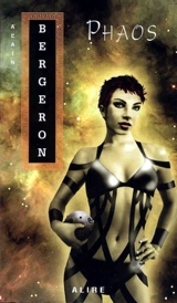 Phaos : cyber-opéra en trois actes et deux intermèdes - Alain Bergeron