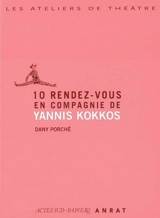10 rendez-vous en compagnie de Yannis Kokkos - Yannis Kokkos