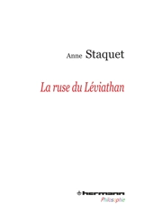 La ruse du Leviathan - Anne Staquet
