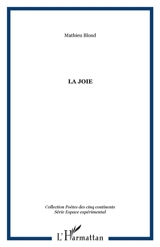 La joie - Mathieu Blond