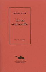 En un seul souffle - Francis Ricard