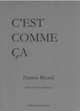 C'est comme ça - Francis Ricard