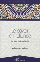 Le savoir en reliance : les voies de la recherche - Mohammed Melyani