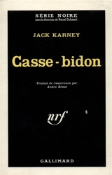 Casse-bidon - Jack Karney