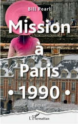 Mission à Paris : 1990 - Bill Pearl