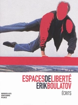 Espaces de liberté : écrits sur l'art - Erik Boulatov