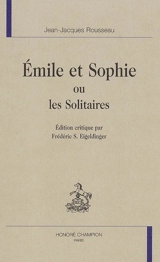 Emile et Sophie ou Les solitaires - Jean-Jacques Rousseau